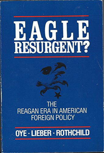 Imagen de archivo de Eagle resurgent?: The Reagan era in American foreign policy a la venta por Wonder Book