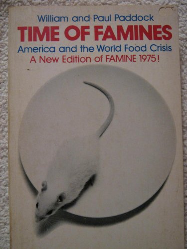 9780316687799: Time of famines: America and the world food crises
