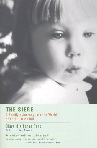 Beispielbild fr The Siege: A Family's Journey Into the World of an Autistic Child zum Verkauf von Wonder Book
