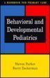 9780316690904: Behavioral and Developmental Pediatrics: A Handbook for Primary Care