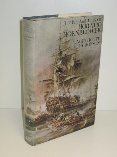 Imagen de archivo de The Life and Times of Horatio Hornblower a la venta por Better World Books