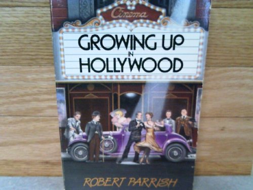 9780316692571: Growing Up in Hollywood