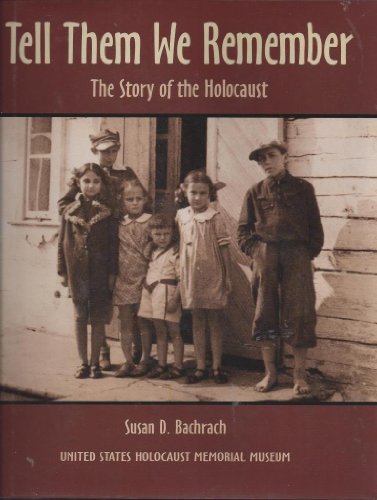 Stock image for Tell Them We Remember : The Story of the Holocaust for sale by Better World Books