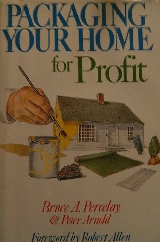 Beispielbild fr Packaging Your Home for Profit : How to Sell Your House or Condo for More Money in Less Time zum Verkauf von Better World Books