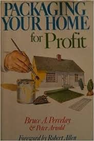 Stock image for Packaging Your Home for Profit : How to Sell Your House or Condo for More Money in Less Time for sale by Better World Books