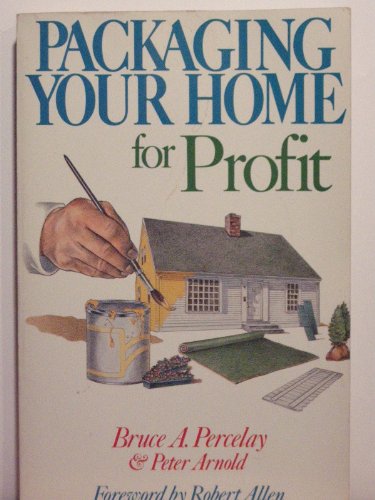 Beispielbild fr Packaging Your Home for Profit: How to Sell Your House or Condo for More Money in Less Time zum Verkauf von Wonder Book