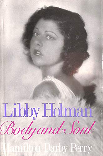 Stock image for Libby Holman: Body and Soul for sale by ThriftBooks-Dallas