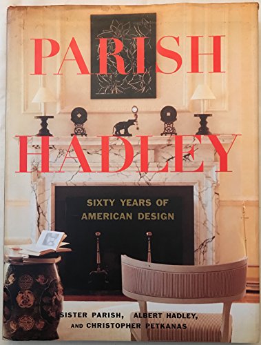 Beispielbild fr Parish-Hadley: Sixty Years of American Design zum Verkauf von Goodwill Books