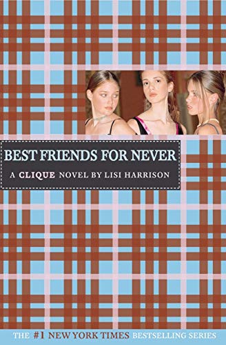 9780316701310: Best Friends for Never: A Clique Novel (2)