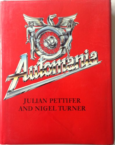 9780316703710: AUTOMANIA - MAN AND THE MOTOR CAR
