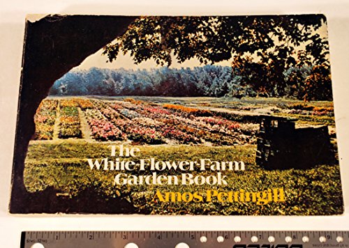 Stock image for The White-Flower-Farm Garden Book for sale by ThriftBooks-Atlanta