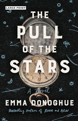 Beispielbild fr The Pull of the Stars: A Novel zum Verkauf von Reliant Bookstore