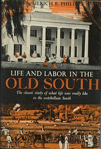 9780316706070: Life and Labor in the Old South