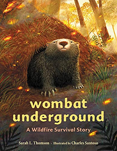 Beispielbild fr Wombat Underground: A Wildfire Survival Story zum Verkauf von Dream Books Co.