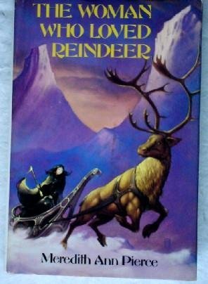 Stock image for The Woman Who Loved Reindeer for sale by HPB-Diamond