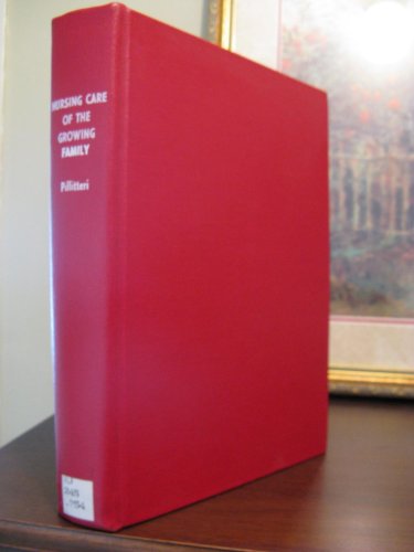 Imagen de archivo de Nursing Care of the Growing Family: A Child Health Text a la venta por HPB-Red
