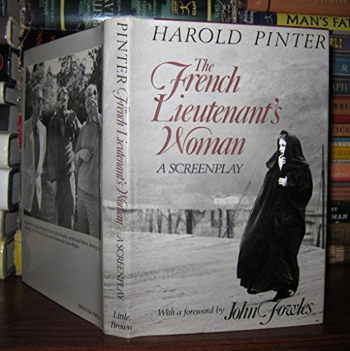 THE FRENCH LIEUTENANT'S WOMAN, A SCREENPLAY