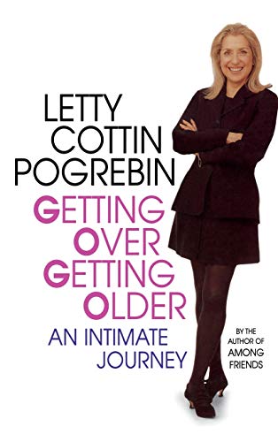 Stock image for Getting Over Getting Older: An Intimate Journey for sale by SecondSale