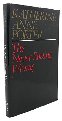 9780316713917: The never-ending wrong / Katherine Anne Porter