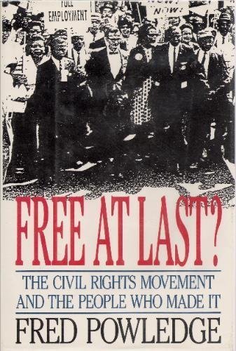 Beispielbild fr Free at Last?: The Civil Rights Movement and the People Who Made It zum Verkauf von BookHolders