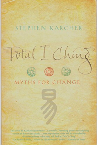 Stock image for Total I Ching: Myths for Change for sale by ThriftBooks-Atlanta
