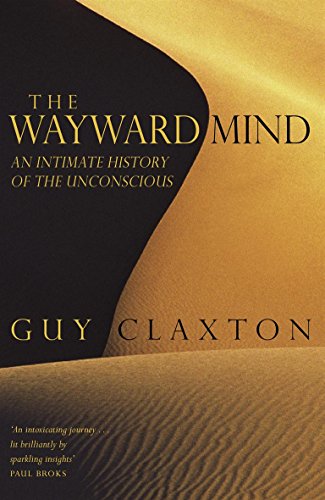 Beispielbild fr The Wayward Mind: An Intimate History of the Unconscious zum Verkauf von WorldofBooks