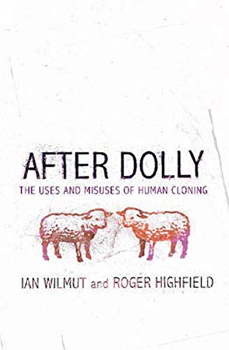 Imagen de archivo de After Dolly: The Uses and Misuses of Human Cloning a la venta por AwesomeBooks