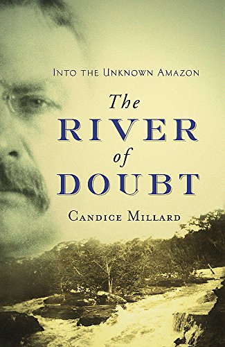 Imagen de archivo de The River Of Doubt: Into the Unknown Amazon a la venta por WorldofBooks