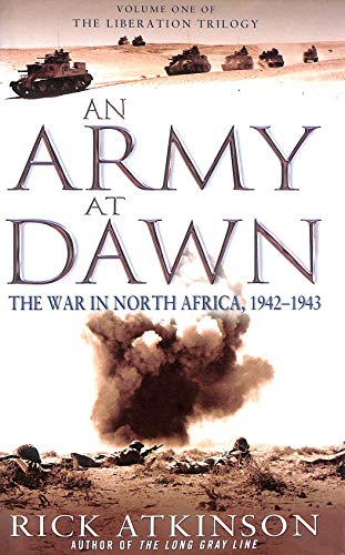 Stock image for An Army at Dawn : The War in North Africa, 1942-1943 for sale by MusicMagpie
