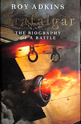 Imagen de archivo de Trafalgar: The Biography of a Battle a la venta por WorldofBooks