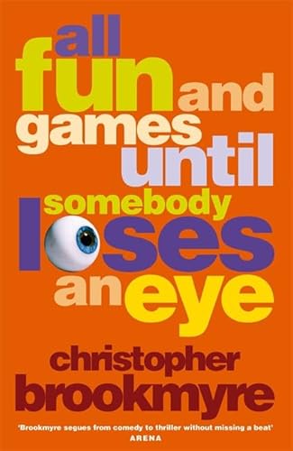 Beispielbild fr All Fun and Games until Someone Loses an Eye zum Verkauf von Better World Books