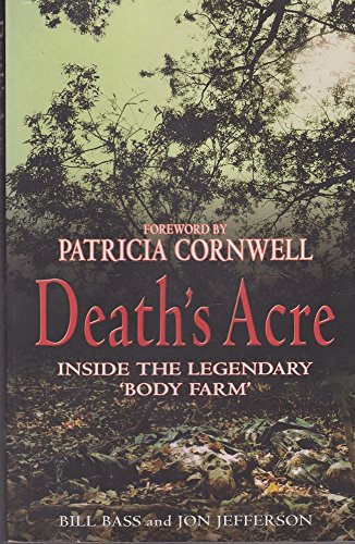 Imagen de archivo de Death's Acre: Inside the legendary 'Body Farm' a la venta por WorldofBooks