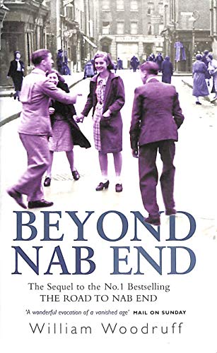Beispielbild fr Beyond Nab End: The Sequel to The Road to Nab End zum Verkauf von WorldofBooks