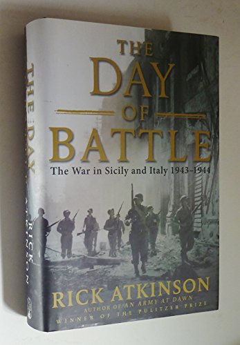 9780316725606: The Day of Battle: The War in Sicily and Italy 1943-44