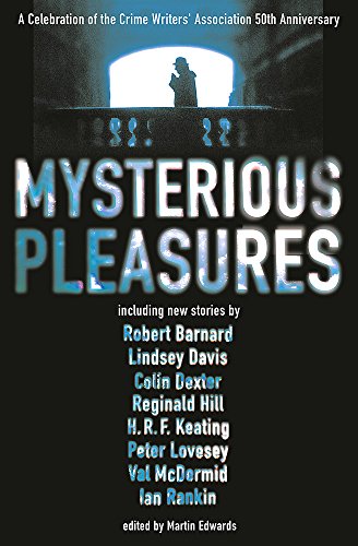 Beispielbild fr Mysterious Pleasures: A Celebration of the Crime Writers' Association 50th Anniversary zum Verkauf von Orphans Treasure Box