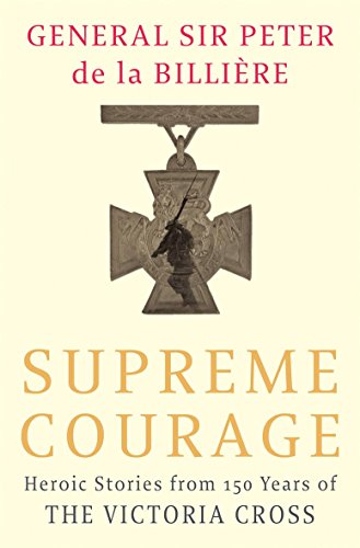 Beispielbild fr Supreme Courage: Heroic stories from 150 Years of the Victoria Cross zum Verkauf von WorldofBooks