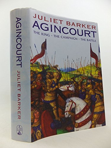 9780316726481: Agincourt: The King, the Campaign, the Battle