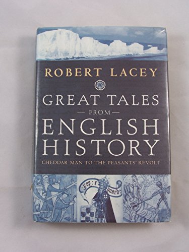 9780316726740: Great Tales from English History Cheddar Man to the Peasants' Revolt
