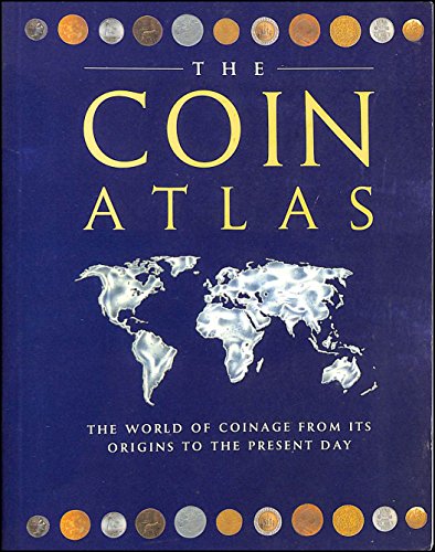 Imagen de archivo de The Coin Atlas a la venta por ThriftBooks-Dallas