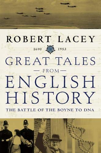 Imagen de archivo de Great Tales from English History (v3): The Battle of the Boyne to DNA, 1690-1953 a la venta por WorldofBooks