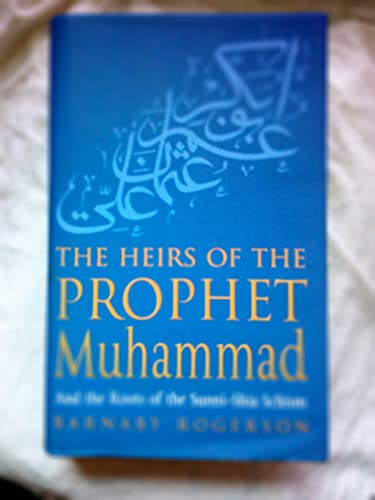 Beispielbild fr The Heirs Of The Prophet Muhammad: The Two Paths of Islam zum Verkauf von WorldofBooks
