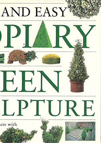 Beispielbild fr Quick and Easy Topiary and Green Sculpture zum Verkauf von Anybook.com