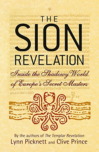 Stock image for The Sion Revelation: Inside the Shadowy World of Europe's Secret Masters for sale by AwesomeBooks
