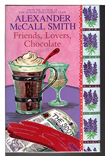 9780316727808: Friends, Lovers, Chocolate : An Isabel Dalhousie Mystery
