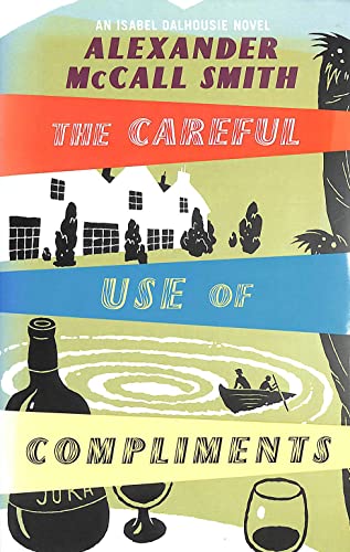 9780316727822: The Careful Use Of Compliments