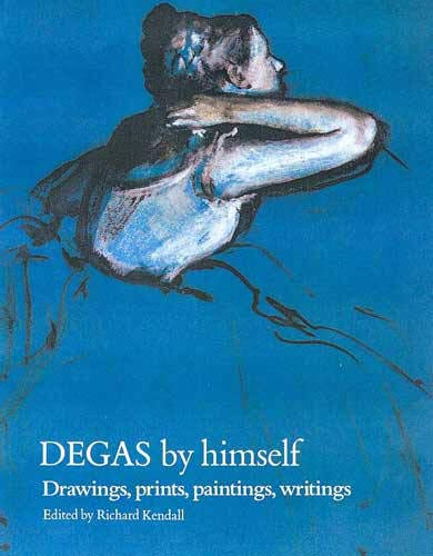 Beispielbild fr Degas by Himself zum Verkauf von WorldofBooks