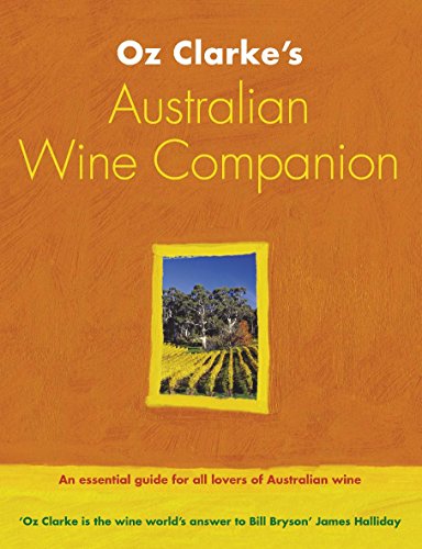 Oz Clarke's Australian Wine Companion - Clarke, Oz