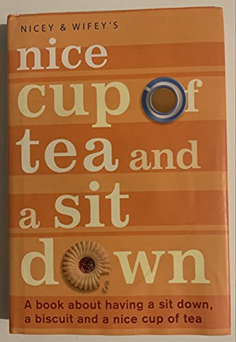 Stock image for Nice Cup of Tea and a Sit Down for sale by WorldofBooks