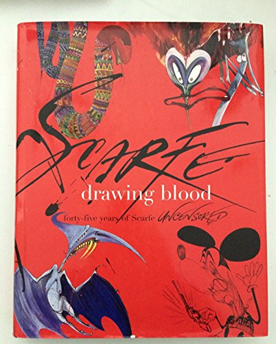 Beispielbild fr Drawing Blood: Forty Five Years of Scarfe zum Verkauf von WorldofBooks