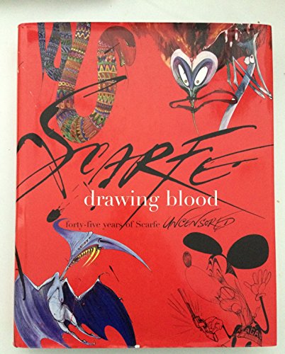 Drawing Blood: Forty Five Years of Scarfe Uncensored (9780316729529) by Scarfe, Gerald